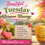 100+ Beautiful Tuesday Afternoon Blessings, Prayers & Quotes for Family & Friends (1)