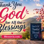 Thank You God for All the Blessings